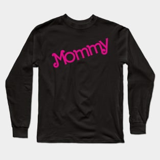 Barbie Mommy Long Sleeve T-Shirt